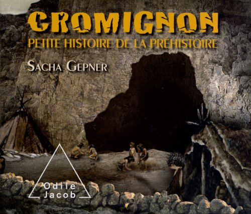 Cromignon : petite histoire de la préhistoire