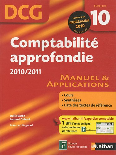 Comptabilité approfondie, DCG épreuve 10 : manuel et applications : 2010-2011