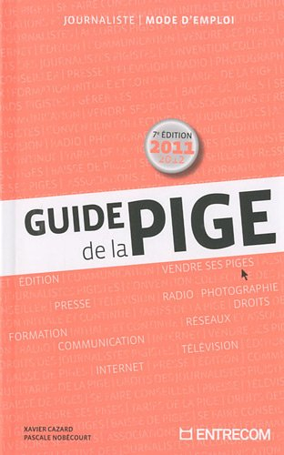 Guide de la pige : journaliste, mode d'emploi