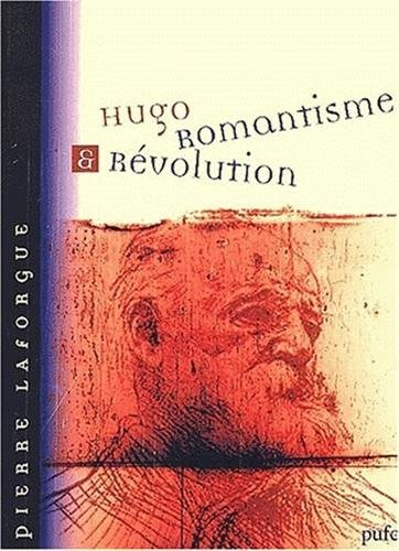 Hugo : romantisme et révolution