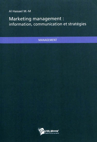 Marketing management : information, communication et stratégies