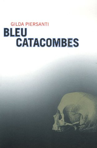 Bleu catacombes : un été meurtrier