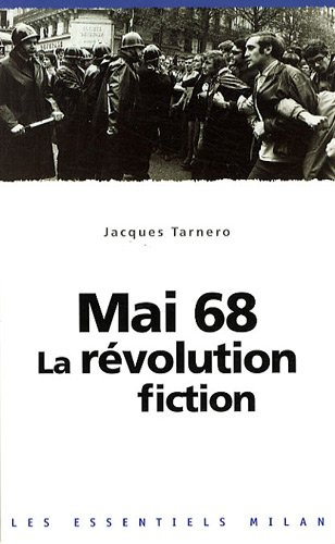 Mai 68, la révolution fiction