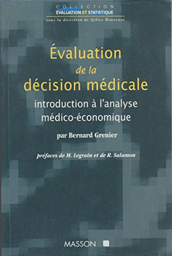 evaluation de la decision medicale. introduction à l'analyse médico-économique, 2ème édition