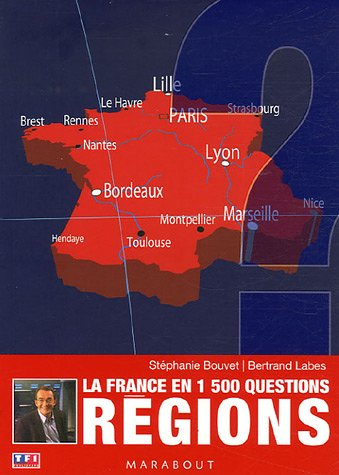 Régions : la France en 1500 questions