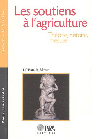 Les soutiens à l'agriculture : théorie, histoire, mesure