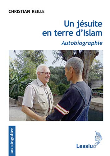 Un jésuite en terre d'islam : autobiographie