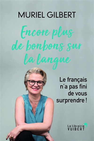 Encore plus de bonbons sur la langue : le français n'a pas fini de vous surprendre !