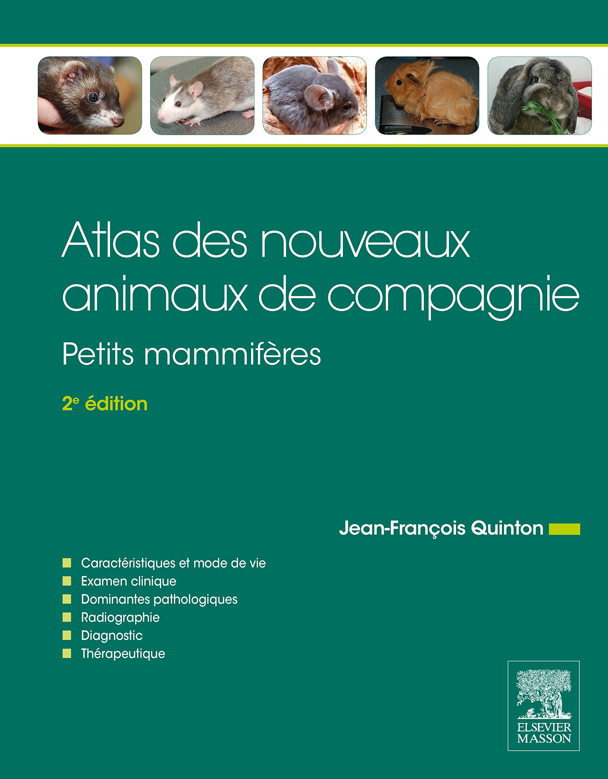 Atlas des nouveaux animaux de compagnie : petits mammifères