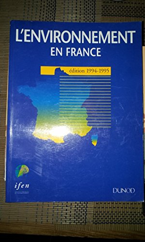 L'Environnement en France : rapport sur l'état de l'environnement en France : 1994-1995