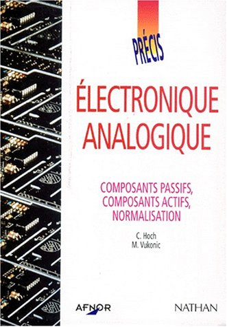 electronique analogique : composants passifs, composants actifs, normalisation