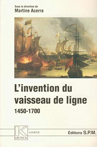 L'invention du vaisseau de ligne : 1450-1700