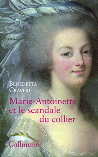 Marie-Antoinette et le scandale du collier