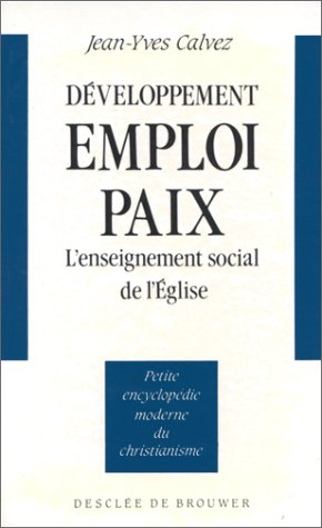 Développement, emploi, paix : l'enseignement social de l'Eglise
