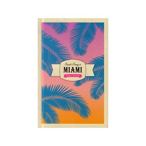 Beach party à Miami : des villes et des recettes