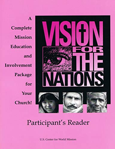Vision for the Nations: Participant's Reader (A Complete Mission Education and Involvement Package f