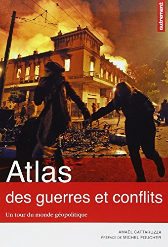 Atlas des guerres et conflits : un tour du monde géopolitique