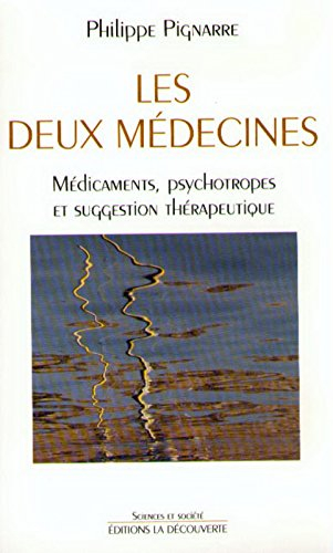 Les deux médecines : médicaments, psychotropes et suggestion thérapeutique