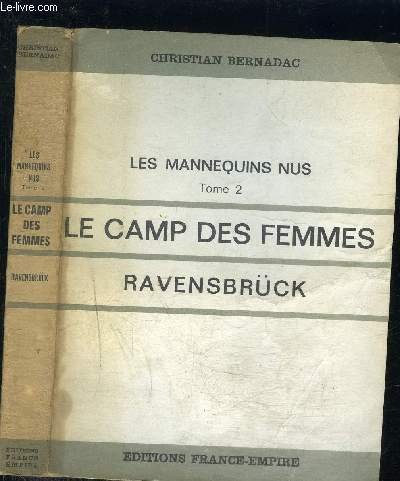 le camp des femmes - ravensbrück, les mannequins nus tome 2 - bernadac christian -