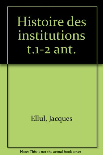 Histoire des institutions. Vol. 1-2. L'Antiquité