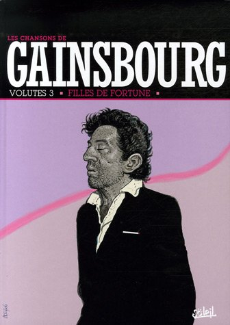 Les chansons de Gainsbourg. Vol. 3. Filles de fortune
