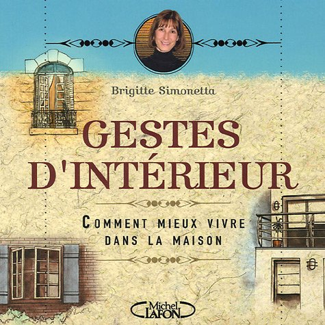 Gestes d'intérieur : comment mieux vivre dans la maison