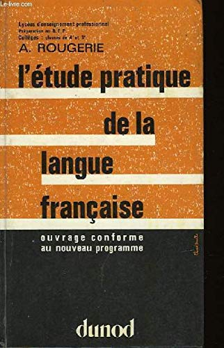L'étude pratique de la langue française : lycées d'enseignement professionnel : préparation au BEP
