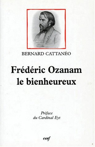 Frédéric Ozanam le bienheureux