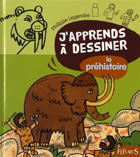 J'apprends à dessiner la préhistoire