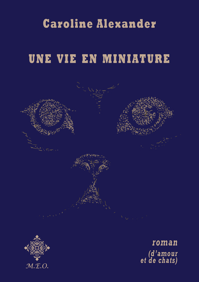 Une vie en miniature : roman d'amour et de chats