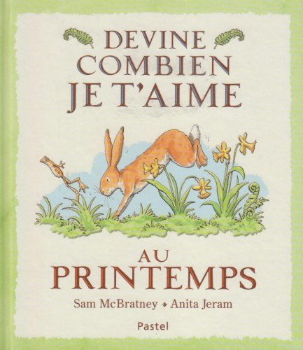 Devine combien je t'aime au printemps