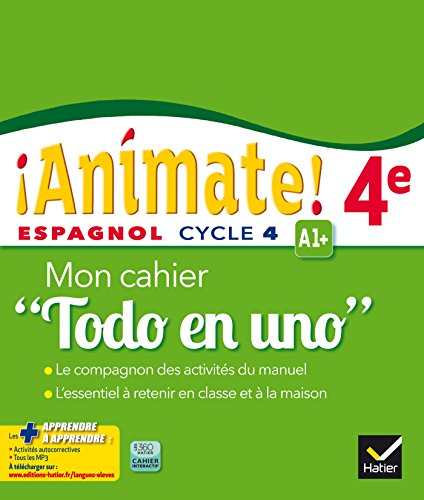 Animate ! 4e : espagnol cycle 4, A1 + : mon cahier todo en uno