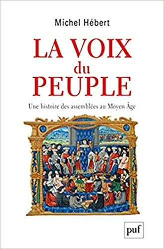 La voix du peuple : une histoire des assemblées au Moyen Age
