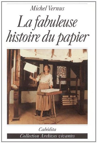 La fabuleuse histoire du papier