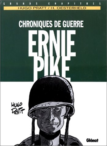 Ernie Pike : chroniques de guerre - Hugo Pratt, Héctor Oesterheld