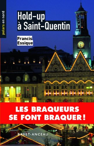 Hold-up à Saint-Quentin