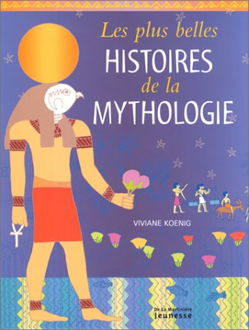 Les plus belles histoires de la mythologie