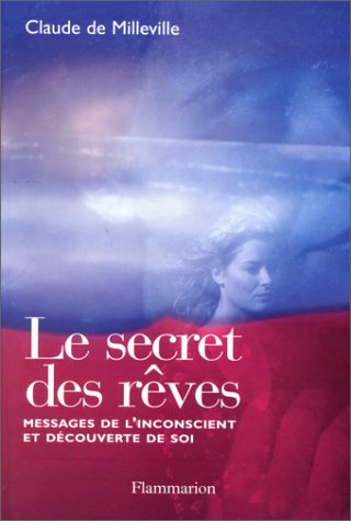 Le secret des rêves : messages de l'inconscient et découverte de soi