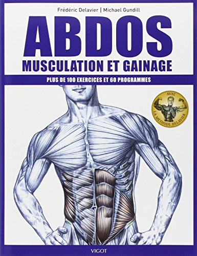 Abdos : musculation et gainage : plus de 100 exercices et 60 programmes