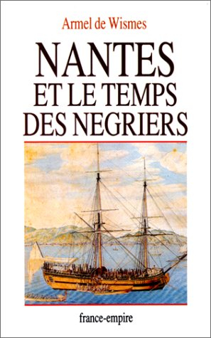 Nantes et le temps des négriers