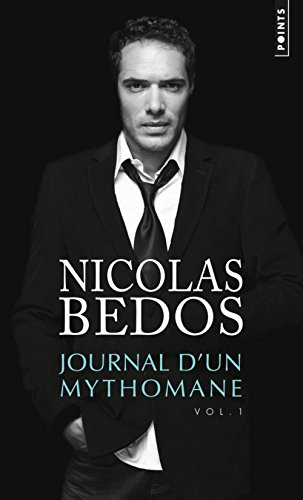 Journal d'un mythomane. Vol. 1