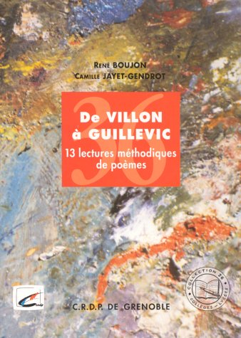 De Villon à Guillevic. 13 lectures méthodiques de poèmes
