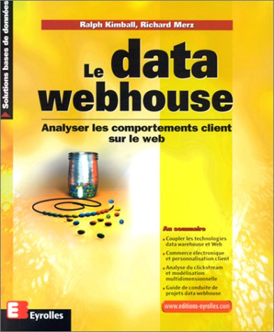 Le data Webhouse : analyser les comportements client sur le Web