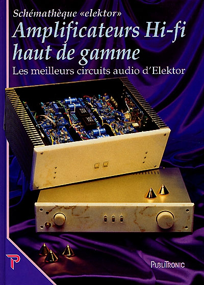Amplificateurs hi-fi haut de gamme : une compilation des meilleurs circuits audio d'Elektor complété