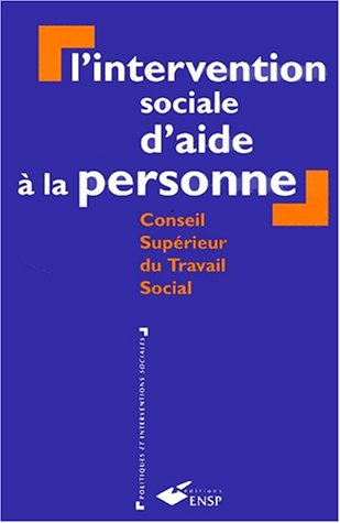 L'intervention sociale d'aide à la personne : rapport du Conseil supérieur du travail social