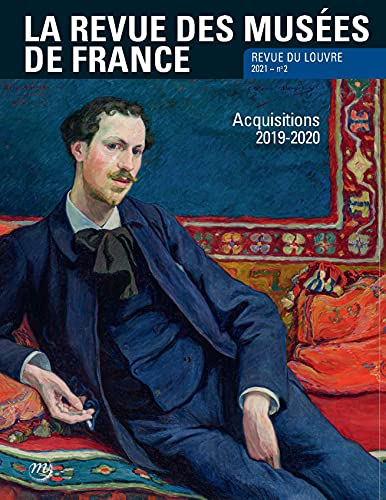 Revue des musées de France (La) : revue du Louvre, n° 2 (2021). Acquisitions 2019-2020