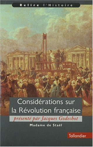 Considérations sur la Révolution française - Germaine de Staël-Holstein