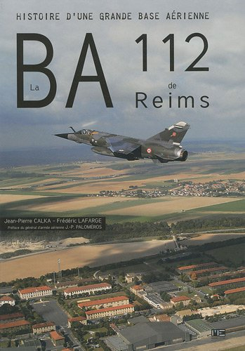 La BA 112 de Reims : histoire d'une grande base aérienne