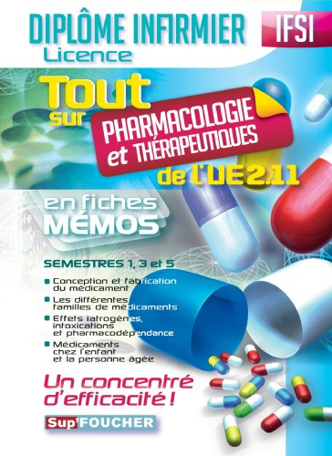 Tout sur pharmacologie et thérapeutiques de l'UE 2.11 en fiches mémos : IFSI : diplôme infirmier, li