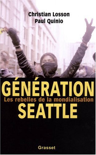 Génération Seattle : les rebelles de la mondialisation
